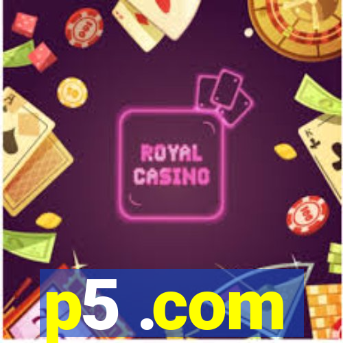 p5 .com